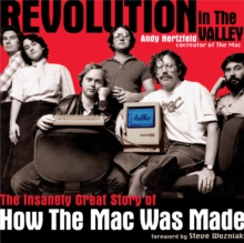 Revolution in The Valley [Paperback] : The Insanely Great Story of How the Mac Was Made