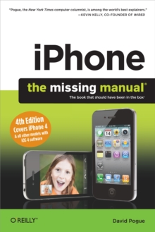 iPhone: The Missing Manual : Covers iPhone 4 & All Other Models with iOS 4 Software