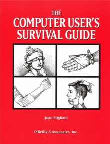 The Computer User's Survival Guide : Staying Healthy in a High Tech World