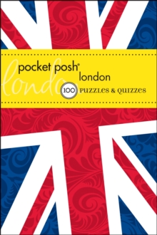 Pocket Posh London : 100 Puzzles & Quizzes, Paperback / softback Book Pocket Posh London : 100 Puzzles & Quizzes, Paperback / softback Book