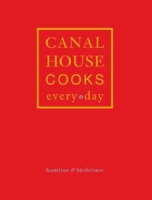 Canal House Cooks Every Day, Hardback Book Canal House Cooks Every Day, Hardback Book