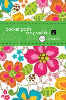 Pocket Posh Easy Sudoku 2 : 100 Puzzles, Paperback Book Pocket Posh Easy Sudoku 2 : 100 Puzzles, Paperback Book