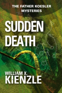 Sudden Death : The Father Koesler Mysteries: Book 7