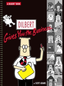 Dilbert Gives You the Business : A Dilbert Book