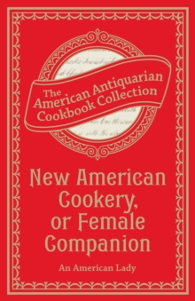 New American Cookery, or Female Companion