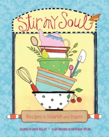 Stir My Soul : Recipes to Nourish and Inspire