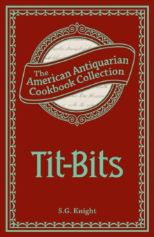 Tit-Bits : How to Prepare a Nice Dish at a Moderate Expense