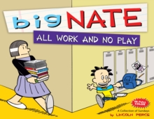 Big Nate All Work and No Play