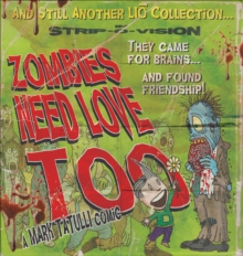 Zombies Need Love Too : And Still Another Lio Collection