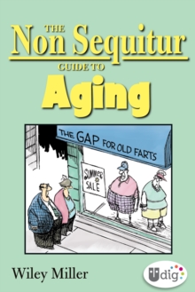 The Non Sequitur Guide to Aging