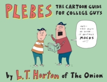 Plebes : The Cartoon Guide For College Guys