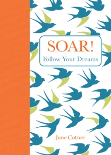 Soar! : Follow Your Dreams