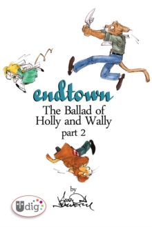 Endtown: Ballad of Holly & Wally Part 2