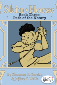 Skin Horse: Book Three-Path of the Notary