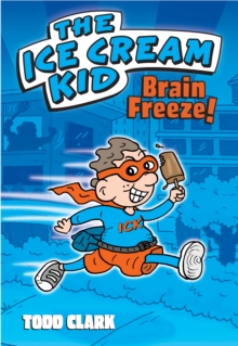 The Ice Cream Kid: Brain Freeze! (PagePerfect NOOK Book)