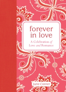 Forever in Love : A Celebration of Love and Romance