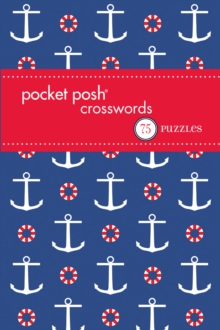 Pocket Posh Crosswords 13 : 75 Puzzles, Paperback Book Pocket Posh Crosswords 13 : 75 Puzzles, Paperback Book