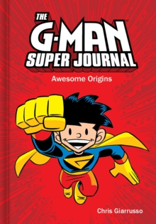 The G-Man Super Journal: Awesome Origins