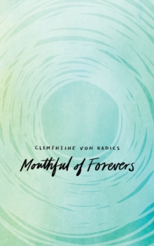 Mouthful of Forevers, Paperback / softback Book Mouthful of Forevers, Paperback / softback Book
