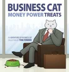 Business Cat: Money, Power, Treats