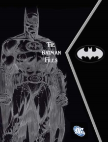 The Batman Files, Hardback Book The Batman Files, Hardback Book
