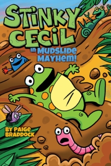 Stinky Cecil in Mudslide Mayhem!, Paperback / softback Book Stinky Cecil in Mudslide Mayhem!, Paperback / softback Book