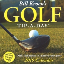 Bill Kroen's Golf Tip-a-Day 2019 Day-to-Day Calendar, Calendar Book Bill Kroen's Golf Tip-a-Day 2019 Day-to-Day Calendar, Calendar Book