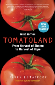 Tomatoland : How Modern Industrial Agriculture Destroyed Our Most Alluring Fruit