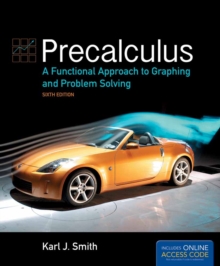 Precalculus: A Functional Approach To Graphing And Problem Solving, Paperback / softback Book Precalculus: A Functional Approach To Graphing And Problem Solving, Paperback / softback Book