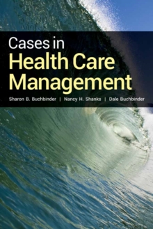 Cases In Health Care Management, Paperback / softback Book Cases In Health Care Management, Paperback / softback Book