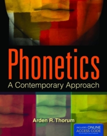Phonetics: A Contemporary Approach, Paperback / softback Book Phonetics: A Contemporary Approach, Paperback / softback Book