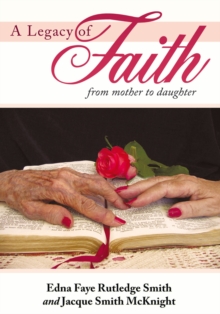 A Legacy of Faith : From Mother to Daughter