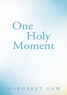 One Holy Moment