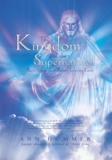 The Kingdom of the Supernatural : Basic Instructions Before Leaving Earth