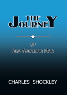 The Journey of One Common Man