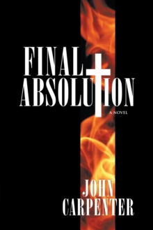 Final Absolution : A Novel