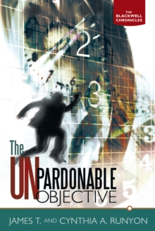 The Unpardonable Objective : The Blackwell Chronicles