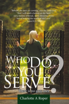 Who Do You Serve? : There Is No Gray Area