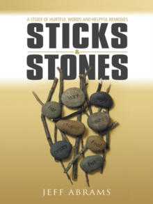 Sticks and Stones : A Study of Hurtful Words and Helpful Remedies