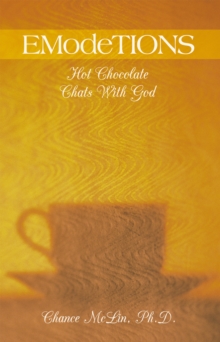 Emodetions : Hot Chocolate Chats with God