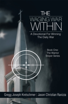 The Waging War Within-A Devotional for  Winning the Daily War