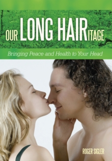 Our Long Hairitage : Bringing Peace and Health to Your Head