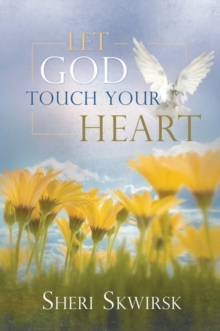 Let God Touch Your Heart