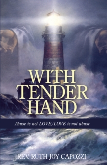 With Tender Hand : Abuse Is Not Love / Love Is Not Abuse