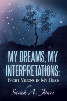 My Dreams, My Interpretations: Night Visions in My Head