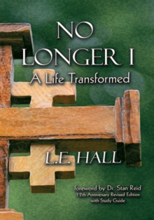 No Longer I : A Life Transformed