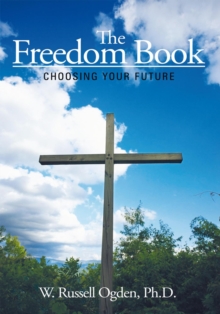 The Freedom Book : Choosing Your Future