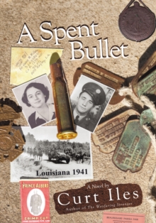 A Spent Bullet : Louisiana 1941