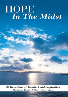 Hope in the Midst : 30 Devotions of Comfort and Inspiration