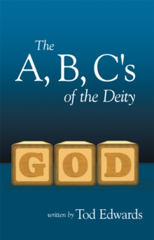 The A, B, C's of the Deity